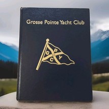 Grosse Pointe Yacht Club a beacon of tradition for 75 years 1929–2004 Morris - $17.82