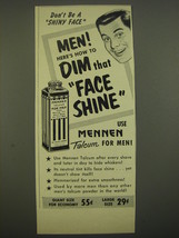 1951 Mennen Talcum Ad - Men! Here&#39;s how to dim that face shine - £14.76 GBP