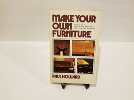Make Your Own Furniture by Paul Howard 1978 - £8.88 GBP