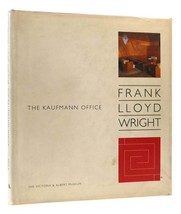 Christopher Wilk FRANK LLOYD WRIGHT The Kaufmann Office 1st Edition 1st Printing - £54.23 GBP