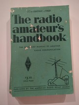 THE RADIO AMATEUR&#39;S HANDBOOK 1960 THE STANDARD MANUAL OF ARRL 37th EDITION - $18.99