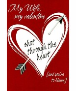 My Wife My Valentine Shot Through The Heart - Valentines Greeting Card -... - $51.04 MXN
