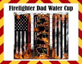 Drink Water Cup - Firefighter DAD Cup Design - £19.73 GBP+