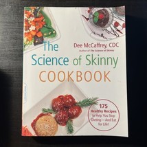 The Science of Skinny / The Science of Skinny Cookbook - McCaffrey, CDC ... - $15.00