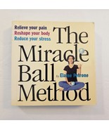 2003 The Miracle Ball Method Paperback Book By Elaine Petrone - $149.08 MXN