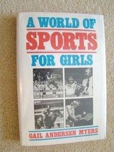A WORLD OF SPORTS FOR GIRLS - FEMALE ATHLETIC ACCOMPLISHMENTS - $2.23