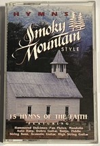 Smoky Mountain Style 15 Hymns of the Faith - Audio Cassette 1992 Christian Music - £7.04 GBP