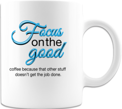 Focus on the Good Coffee Cup Ceramic Coffee Mug Printed on Both Sides  - £13.65 GBP