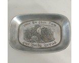 WILTON ARMETALE &quot;GIVE US THIS DAY, OUR DAILY BREAD&quot; PLATE - £8.02 GBP