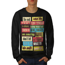 Wellcoda Do Not Read Text Funny Mens Sweatshirt, Unique Casual Pullover Jumper - £24.32 GBP+
