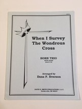 Sheet Music - When I Survey the Wonderous Cross Horn Trio Dana F Everson Lvl 2.5 - £7.79 GBP