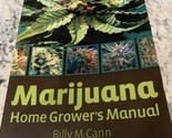 Marijuana Home Grower&#39;s Manual by Bill McCann (2009, Trade Paperback) - $19.79