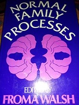 Normal Family Processes (The Guilford Family Therapy Series) Walsh, Froma - £5.34 GBP