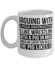 Yoga instructor Mug, Like Arguing With A Pig in Mud Yoga instructor Gifts  - £11.98 GBP