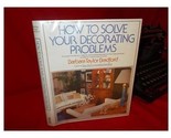 How to Solve Your Decorating Problems Barbara taylor bradford - $2.93