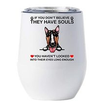 Miniature Bull Terrier Dog Have Souls Wine Glass Tumbler 12oz With Lid Gift for  - £18.13 GBP