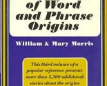 Morris Dictionary of Word and Phrase Origins, Vol. 3 [Hardcover] Morris,... - $9.79