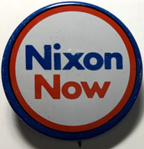 1972 presidential campaign Nixon Now Pinback. - £6.15 GBP