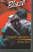 Ross, JoAnn - Thirty Nights - Harlequin Blaze - # 5 - £1.58 GBP