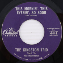 The Kingston Trio – This Mornin&#39;, This Evenin&#39;, So Soon - 1960 45rpm Record 4441 - £4.52 GBP