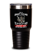 Patriot Tumbler I&#39;m a Grumpy Old Man Black-T-30oz  - $30.95