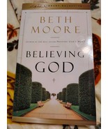 Believing GOD by Beth Moore (Trade Paperback) - $6.95 CAD