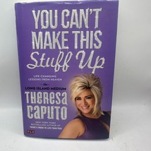 You Can&#39;t Make This Stuff up: Life-Changing Lessons from Heaven Theresa ... - $14.49