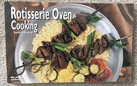Rotisserie Oven Cooking by Sandra Rudloff - Nitty Gritty Cookbooks 2001 PB - $6.95