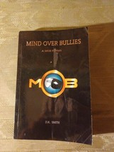 Mind Over Bullies A Mob Forms By D.K. Smith 2015 Paperback Fiction Novel ISBN... - £8.25 GBP