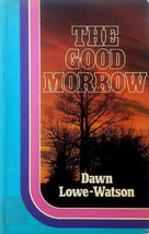 [Large Print] The Good Morrow by Dawn-Lowe Watson / 1982 Trade Paperback - £9.10 GBP