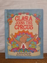 CLARA JOINS THE CIRCUS by Michael Pellowski &amp; True Kelley Parents&#39; Magaz... - $3.95