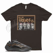 Brown DEAD FRIENDS T Shirt for YZ 700 V3 Clay Brown 350 380 500 Mocha Wheat - £20.22 GBP+