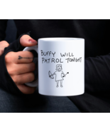 Buffy Will Patrol Tonight Ceramic 11oz Mug ♡ Buffy the Vampire Slayer ✩ ... - $15.83