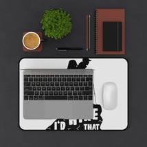 Black &quot;I&#39;d Hike That&quot; Desk Mat - Anti Slip Gaming Mousepad 3mm Pad With ... - £18.71 GBP+