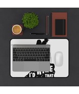 Black &quot;I&#39;d Hike That&quot; Desk Mat - Anti Slip Gaming Mousepad 3mm Pad With ... - £18.65 GBP+