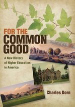 For the Common Good: A New History of Higher Education in America (Ameri... - £15.28 GBP
