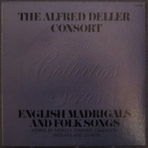 The Alfred Deller Consort - English Madrigals and Folk Songs, Works by Morley, T - £12.00 GBP