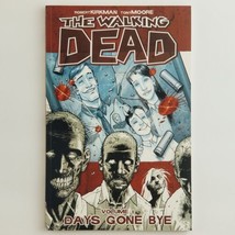 The Walking Dead Volume 1 Days Gone Bye by Kirkman and Moore  Image Comics 2004
