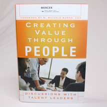 Creating Value Through People Discussions With Talent Leaders By Mercer ... - £10.60 GBP