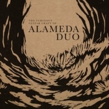 ALAMEDA DUO THE LUMINOUS GUITAR CRAFT OF ALAMEDA DUO - CD - £19.15 GBP