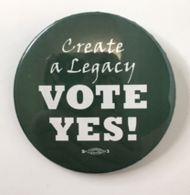 Create a Legacy VOTE YES Button Pin Green White Election Campaign 2.25&quot; - $10.00