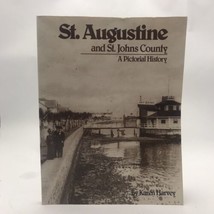 St. Augustine and St. Johns County A Pictorial History by Karen Harvey SC illust - £7.64 GBP