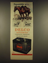 1945 Delco Batteries Ad - Dependable as a.. - $18.49
