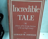 Incredible Tale by Johnson, Gerald W. - $2.96