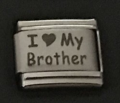 I Heart Love My Brother Wholesale Laser Italian Charm Link 9MM L1 - £9.18 GBP