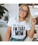 I&#39;m that Mom... - $18.00+