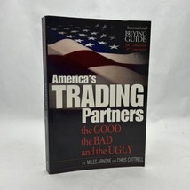 America&#39;s Trading Partners The Good, The Bad And The Ugly By Miles Arnone - £57.22 GBP