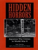 Hidden Horrors : Japanese War Crimes in World War lI by Yuki Tanaka (199... - £4.51 GBP