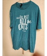 Womens T Shirt Top Size L Large Tee Cat Lady Green I&#39;m Here To Pet The Cats - $11.17 CAD