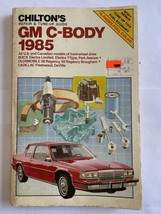 GM C-Body 1985 Chilton&#39;s Repair And Tune-Up Guide Electra,Park Avenue,Fl... - $11.83